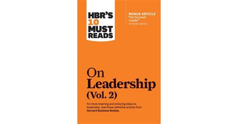 Read Online Hbrs 10 Must Reads On Leadership Vol 2 With Bonus Article The Focused Leader By Daniel Goleman By Harvard Business Review