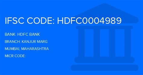 HDFC0004989 - IFSC CODE of HDFC BANK , KANJUR MARG, …