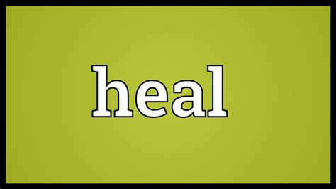 HEAL - Definition by AcronymFinder