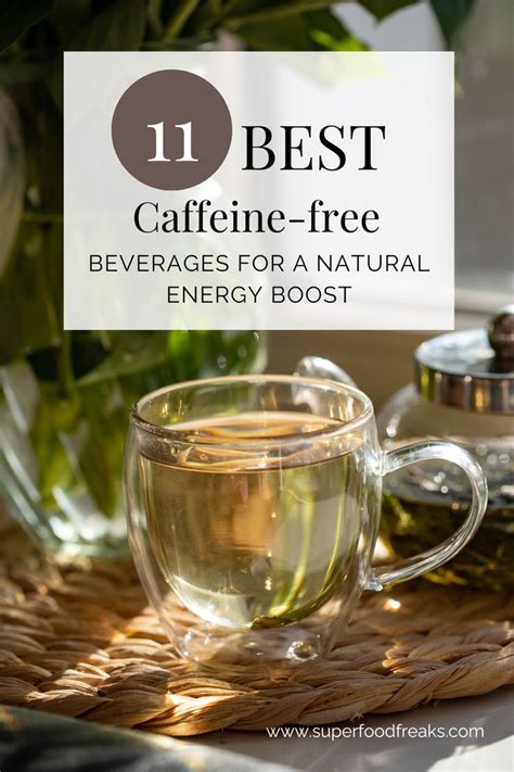 Healthy Caffeine Alternatives: 22 Natural Ways to Boost Energy Without ... - balustradellc