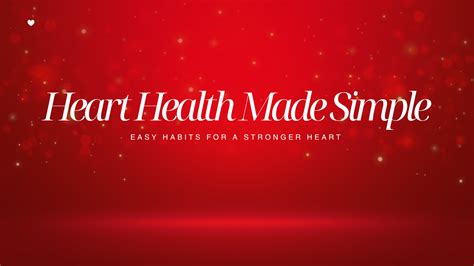 Heart health made simple: Easy changes for a stronger … - balustradellc