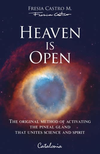 Heaven is open: The original method of activating the pineal gland that ... - balustradellc