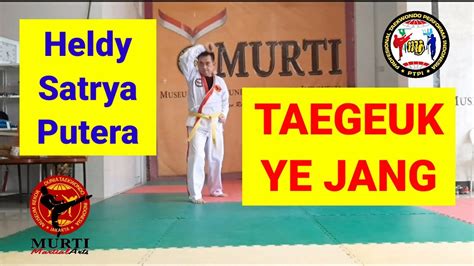 HELDY SATRYA PUTERA Taegeuk Ye Jang #PTPI #dojang