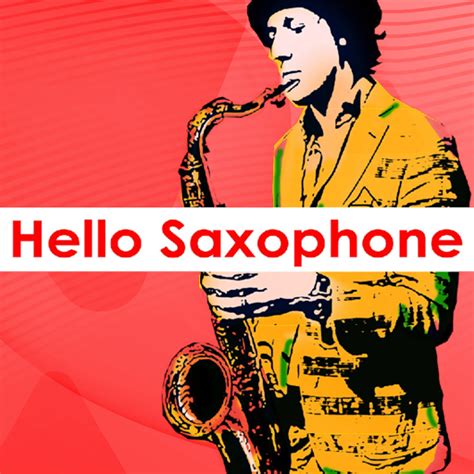 Hello Saxophone - Learn to play the saxophone 3 times … - balustradellc