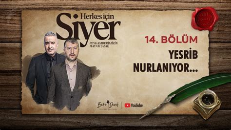 HERKES İÇİN SİYER 14. BÖLÜM (YESRİB NURLANIYOR!).