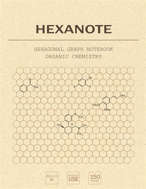 Full Download Hexanote  Hexagonal Graph Notebook  Organic Chemistry 150 Pages Hexagonal Graph Paper Notebook For Drawing Organic Chemistry Structures By Hexanote