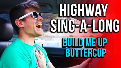 HIGHWAY SING-A-LONG " Build Me Up Buttercup