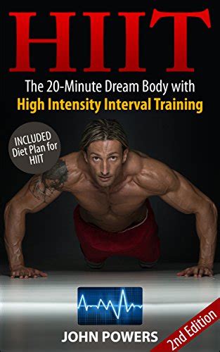 Read Online Hiit The 20Minute Dream Body With High Intensity Interval Training Hiit Hiit Made Easy Book 1 By John     Powers