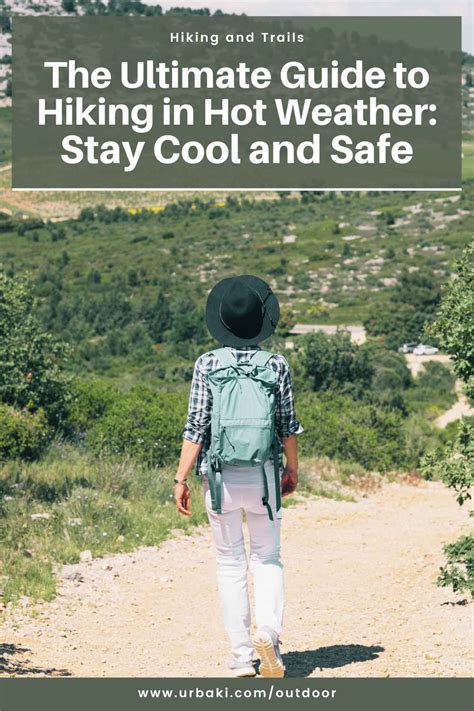 Hiking in high temperatures and how to stay safe - balustradellc