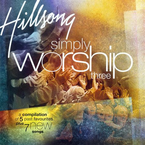 HILLSONG WORSHIP - SIMPLY WORSHIP - LIVE LYRICS