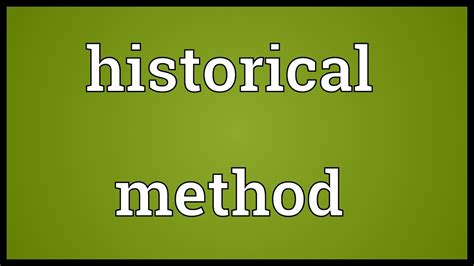 HISTORICAL METHOD - Definition and synonyms of historical method …