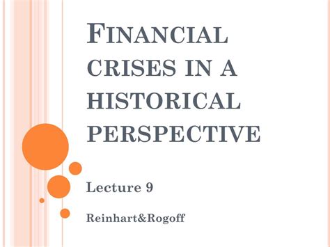 HISTORICAL PERSPECTIVE OF FINANCIAL CRISES: 19TH . 