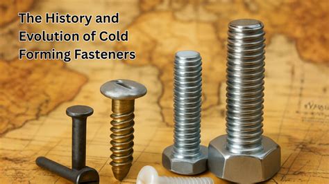 History of Fasteners - India Fastener Publication - wintechmobiles.com