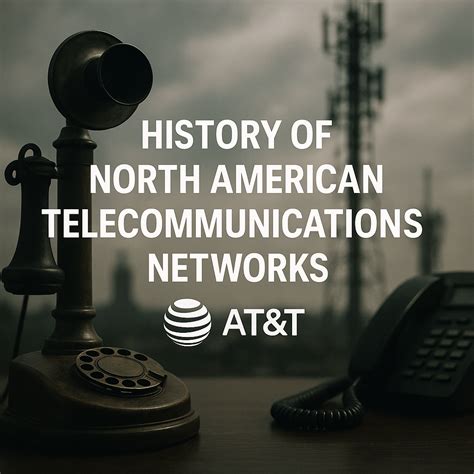 History of North American Telecommunications Networks - wintechmobiles.com