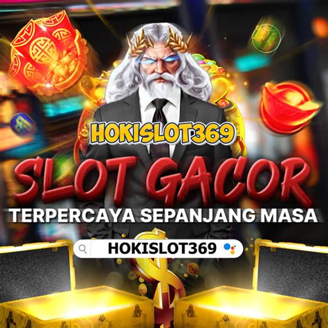 HOKISLOT369 Situs Slot Gacor Terpercaya HOKISLOT369 - HOKISLOT369