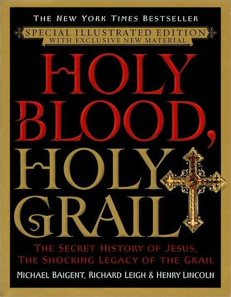 Holy Blood, Holy Grail: The Secret History of Christ - balustradellc