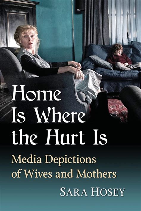 HOME IS WHERE THE HURT IS: MEDIA DEPICTIONS OF WIVES …