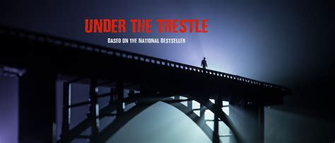 HOME Under the Trestle Movie