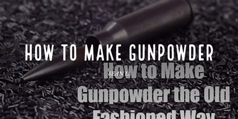 Homemade Gunpowder, For Science! How To Make Gunpowder - balustradellc