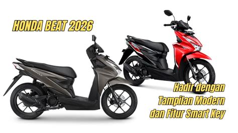 Honda BeAT Street 2026 Telah Hadir, Fitur Modern Mesin Irit Favorit ... - balustradellc