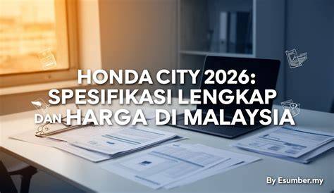 Honda City 2026: Spesifikasi Lengkap dan Harga di Malaysia - raincitystudios.com
