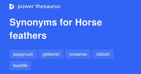 HORSE FEATHERS Synonyms: 171 Synonyms & Antonyms for HORSE ... - Thesaurus