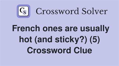 HOT AND STICKY crossword clue - All synonyms & answers