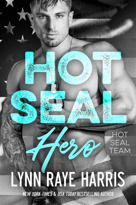 Read Hot Seal Hero Hot Seal Team 7 By Lynn Raye Harris