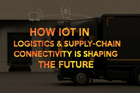 How AI and IoT Are Shaping the Future of Smart Logistics - coolestguyplanet.net