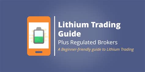 How and Where to Trade Lithium: A Beginner-Friendly … - balustradellc
