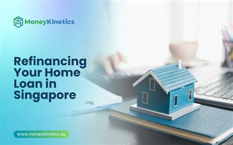 How Home Loan Refinancing Works in Singapore - balustradellc