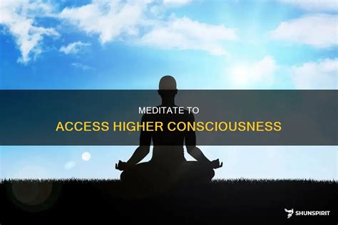 How I Access Higher Consciousness in Meditation - balustradellc