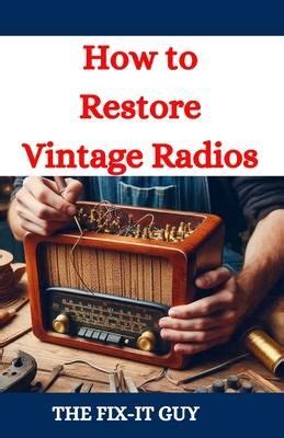 How I restore Antique Radios - muktibox.com
