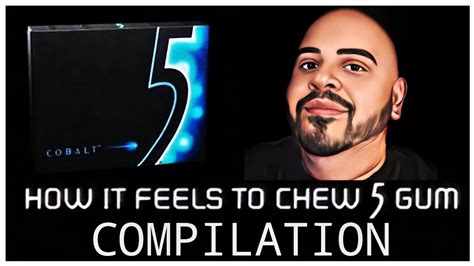 HOW IT FEELS TO CHEW 5 GUM COMPILATION - YouTube