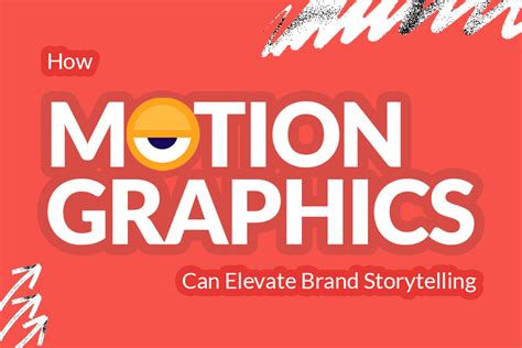 How Motion Graphics Can Elevate Brand Storytelling - muktibox.com