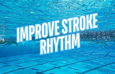 How Swimmers Can Improve Stroke Rhythm - balustradellc