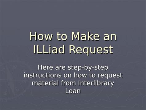 HOW TO: Interlibrary Loan aka ILLiad (Instructions)