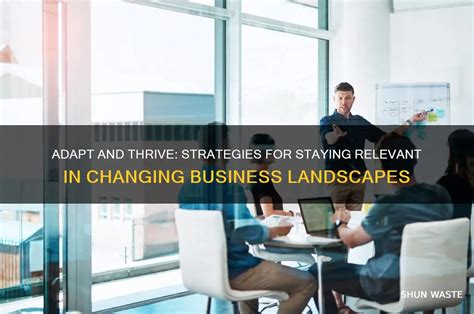 How To Adapt And Thrive In A Changing Business … - balustradellc