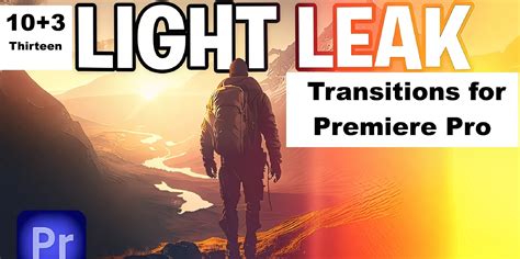 How To Add a Light Leak Transition in Premiere Pro - balustradellc