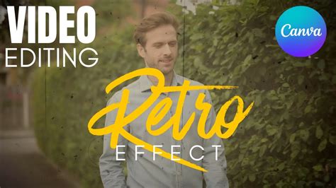 How to Add a Vintage Retro Film Look to Your Video in canva - balustradellc