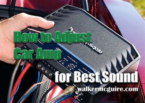 How to Adjust Car Amp for Best Sound: Amplifier … - balustradellc
