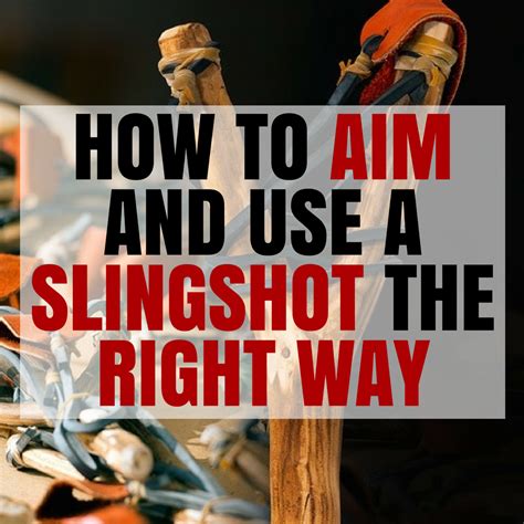 How to Aim and Use a Slingshot the Right Way - Great … - balustradellc