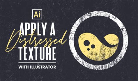 How To Apply A Distressed Texture with Illustrator - muktibox.com