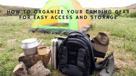 How to Arrange Your Camping Gear for Quick and Easy Access … - balustradellc