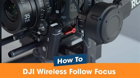 How to Attach and Pair DJI Wireless Follow Focus System - balustradellc