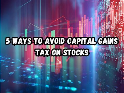 How to Avoid Capital Gains Tax on Stocks (7 Tricks … - balustradellc