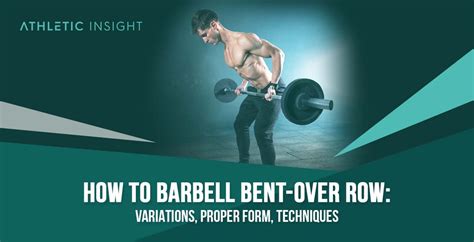 How to Barbell Bent-Over Row: Variations, Proper … - balustradellc