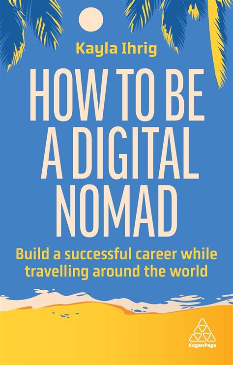 How to Be a Digital Nomad | INSIDER GUIDE to … - balustradellc