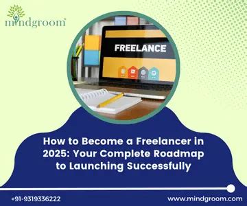 How to Become a Freelancer: Step-by-Step Guide (2025) - balustradellc