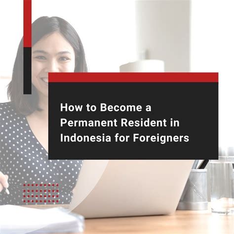 How to Become a Permanent Resident in Indonesia for … - balustradellc